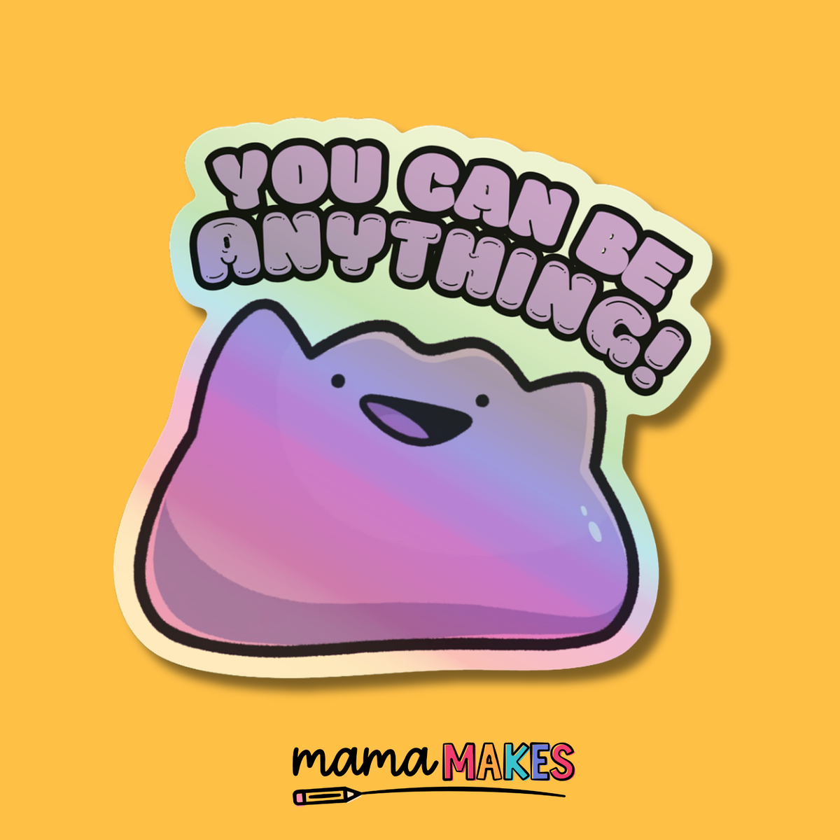 Just My Typeface Holographic Sticker | You Can Be Anything